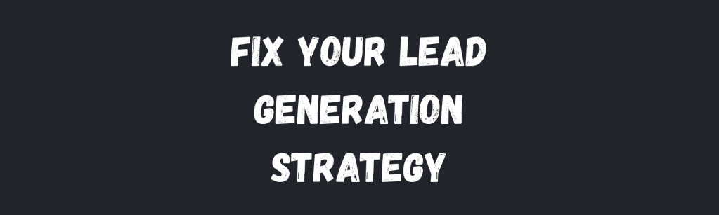 Lead Generation Myths That Are Costing You&nbsp;Revenue