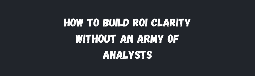 Why 73% of Marketing Directors Can’t Explain Their ROI (And the Scrappy Framework That Fixes&nbsp;It)
